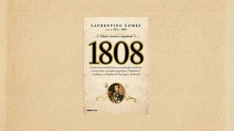 Capa do livro 1808: Como uma rainha louca, um príncipe medroso e uma corte corrupta enganaram Napoleão e mudaram a História de Portugal e do Brasil