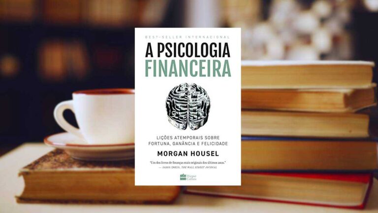 Capa do livro A psicologia financeira: lições atemporais sobre fortuna, ganância e felicidade
