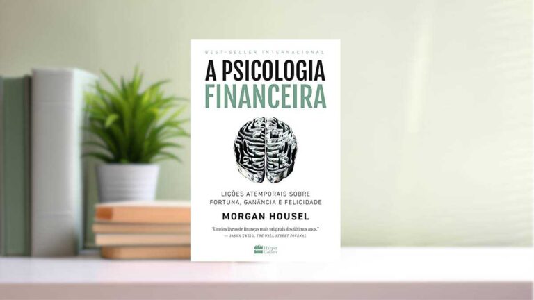 Capa do livro A psicologia financeira: lições atemporais sobre fortuna, ganância e felicidade
