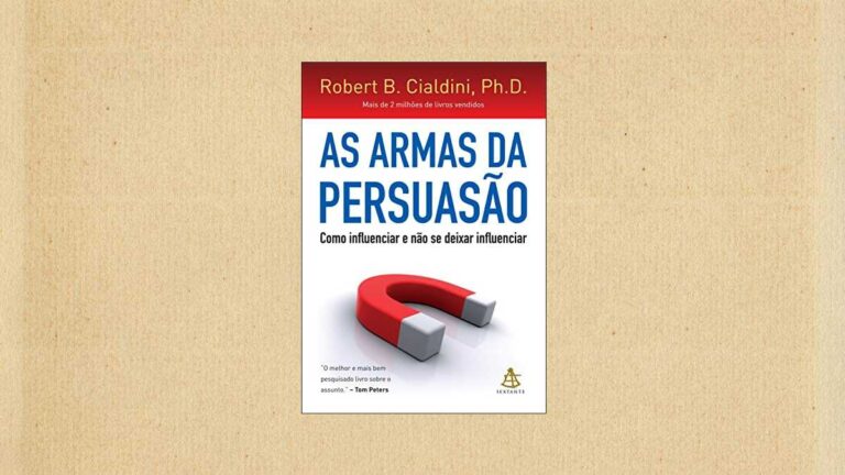 Capa do livro As armas da persuasão: Como influenciar e não se deixar influenciar