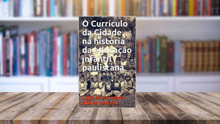 Capa do livro O Currículo da Cidade na história da educação infantil paulistana