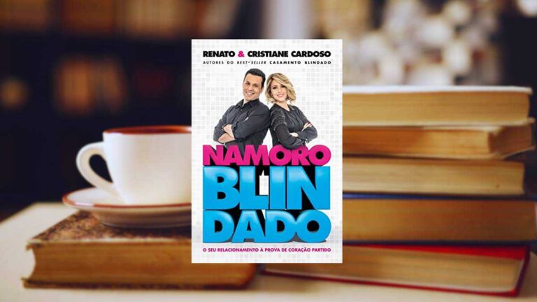Capa do livro Namoro Blindado: O seu relacionamento à prova de coração partido