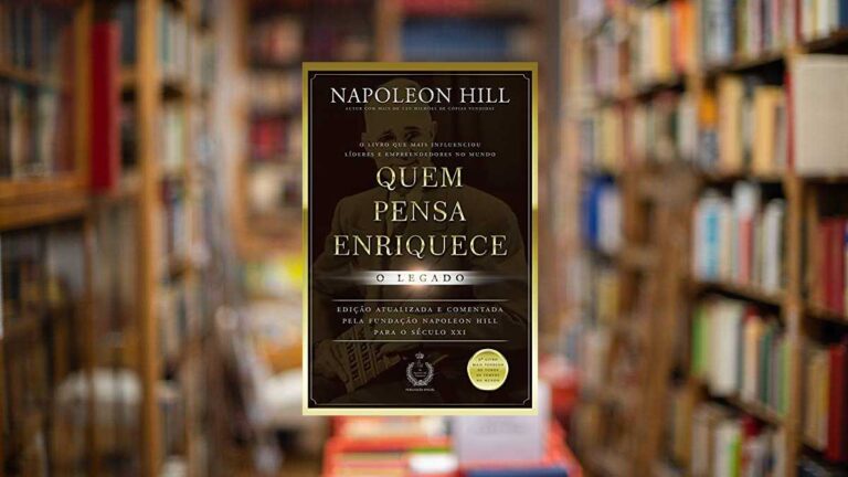 Capa do livro Quem Pensa Enriquece - o Legado: o Legado