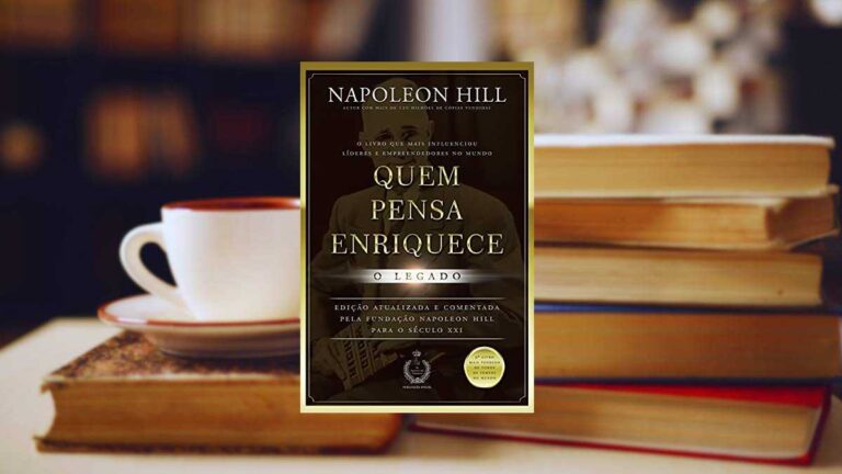 Capa do livro Quem Pensa Enriquece - o Legado: o Legado